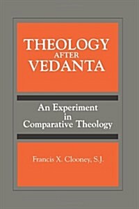 Theology After Vedanta: An Experiment in Comparative Theology (Paperback)