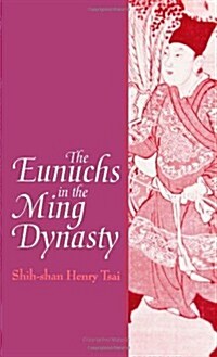 The Eunuchs in the Ming Dynasty (Paperback)