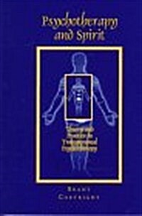 Psychotherapy and Spirit: Theory and Practice in Transpersonal Psychotherapy (Hardcover)