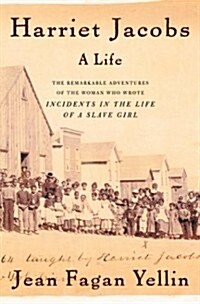 Harriet Jacobs: A Life (Hardcover, First Edition)