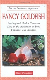 Fancy Goldfish (For the Freshwater Aquarium) (Hardcover)