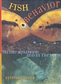 Fish Behavior in the Aquarium and in the Wild (Hardcover)
