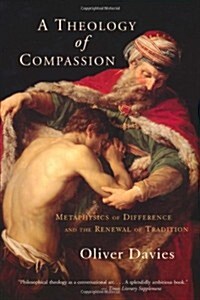 A Theology of Compassion: Metaphysics of Difference and the Renewal of Tradition (Paperback, First Edition)