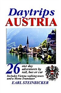 Daytrips Austria: 26 One Day Adventures by rail, bus or car (Paperback)