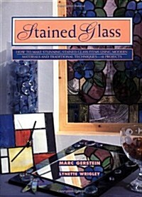 Stained Glass: How To Make Stunning Stained Glass Items Using Modern Materials And Traditional Techniques-11 Projects (Contemporary Crafts (Henry Holt (Paperback)