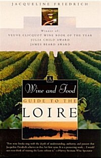 The Wine and Food Guide to the Loire, Frances Royal River: Veuve Clicquot-Wine Book of the Year (Paperback)