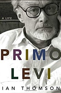 Primo Levi: A Life (Hardcover, First Edition)