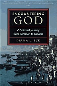 Encountering God: A Spiritual Journey from Bozeman to Banaras (Paperback, Edition Unstated)