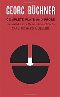 Georg Buchner: Complete Plays and Prose (Paperback)