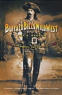 Buffalo Bills Wild West: Celebrity, Memory, and Popular History (Paperback)