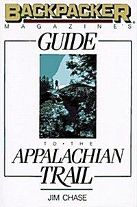 Backpacker Magazines Guide to the Appalachian Trail (Paperback)