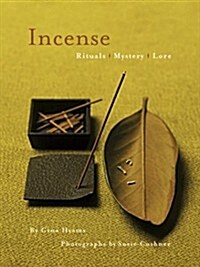 Incense: Rituals, Mystery, Lore (Hardcover, First Edition)