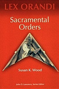 Sacramental Orders (Paperback)