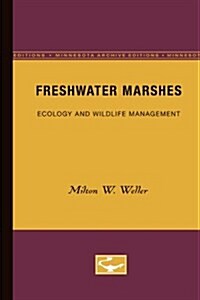 Freshwater Marshes: Ecology and Wildlife Management Volume 1 (Paperback, 3, Minnesota Archi)