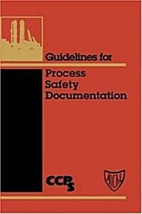 Guidelines for Process Safety Documentation (Hardcover)