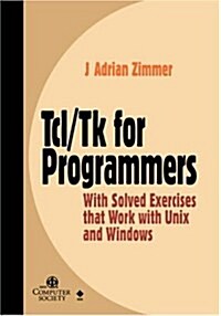Tcl/TK for Programmers: With Solved Exercises That Work with Unix and Windows (Paperback)