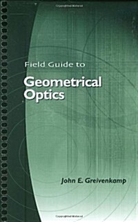 Field Guide to Geometrical Optics (Paperback)