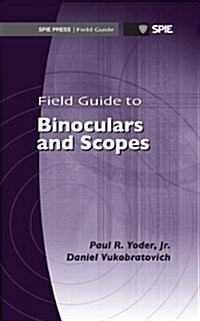 Field Guide to Binoculars and Scopes (Paperback, Spiral)