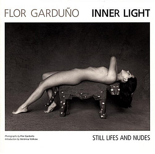 Flor Garduno: Inner Light (Hardcover, 1st Am. ed.)