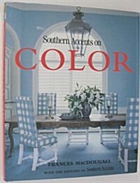 Southern Accents on Color (Hardcover, 1st)