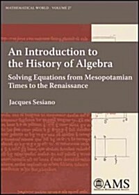 An Introduction to the History of Algebra (Paperback)