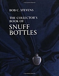 Collectors Book of Snuff Bottles (Hardcover, 1st)
