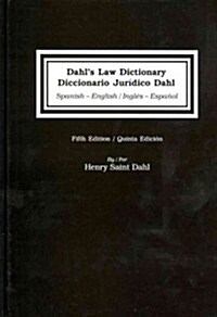 Dahls Law Dictionary / Diccionario Juridico Dahl (Hardcover, 5th, Bilingual)