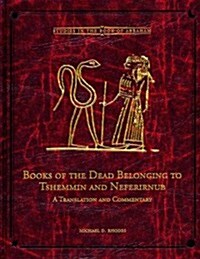 Books of the Dead Belonging to Tshemmin and Neferirnub (Hardcover)