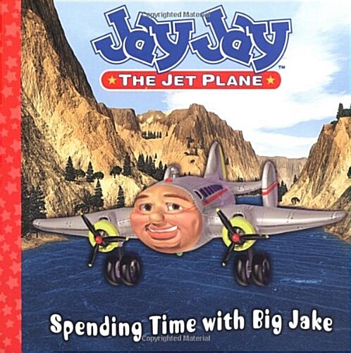 Spending Time With Big Jake (Jay Jay the Jet Plane) (Mass Market Paperback)