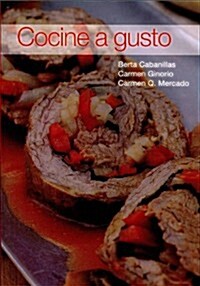 Cocine a gusto/ Cook with Taste (Paperback, Illustrated, Revised, Expanded)
