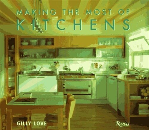 Making Most of Kitchens (Hardcover, First Edition)