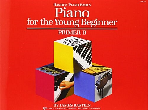 Piano for the Young Beginner:  Primer B (Bastien Piano Basics) (Paperback, Primer B)