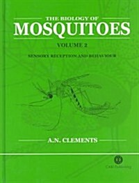 Biology of Mosquitoes, Volume 2 : Sensory Reception and Behaviour (Hardcover)