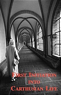 First Initiation Into Carthusian Life (Paperback)
