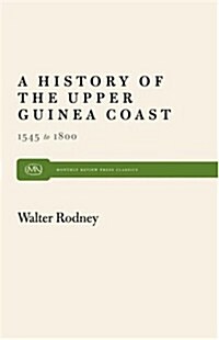 History of the Upper Guinea Coast: 1545-1800 (Paperback)