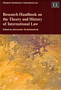 Research Handbook on the Theory and History of International Law (Paperback)