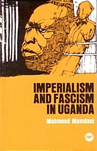 Imperialism and Fascism in Uganda (Paperback)