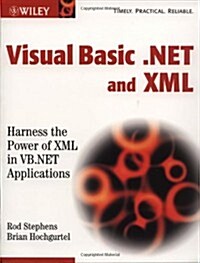 Visual Basic .Net and XML: Harness the Power of XML in VB.NET Applications (Paperback)