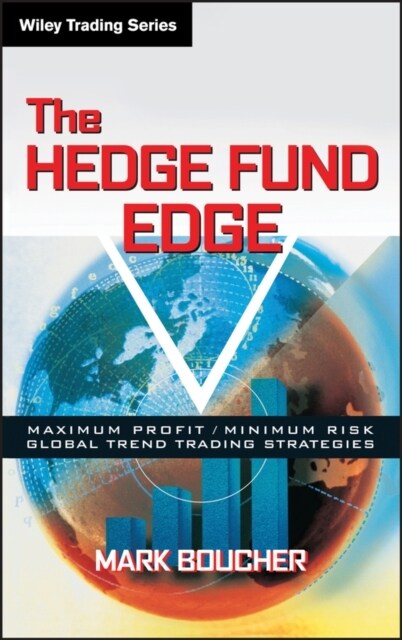 The Hedge Fund Edge: Maximum Profit/Minimum Risk Global Trend Trading Strategies (Hardcover)