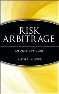 Risk Arbitrage: An Investors Guide (Hardcover)