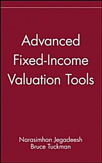 Advanced Fixed-Income Valuation Tools (Hardcover)