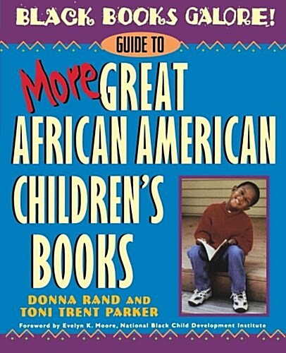 Black Books Galore!: Guide to More Great African American Childrens Books (Paperback)