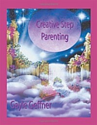 Creative Step-Parenting (Paperback)