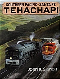 Southern Pacific--Santa Fe Tehachapi (Hardcover, Reprint)
