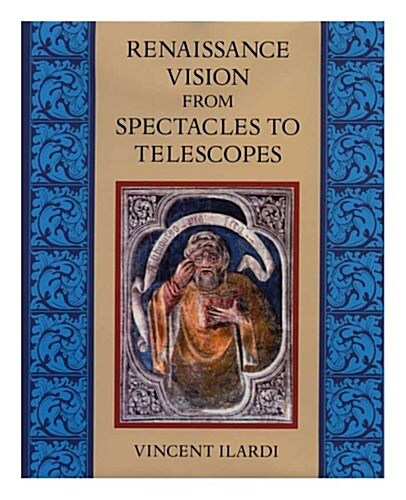 Renaissance Vision from Spectacles to Telescopes: Memoirs, American Philosophical Society (Vol. 259) (Hardcover)