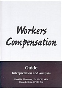 Workers Compensation Guide: Interpretation and Analysis (Paperback)