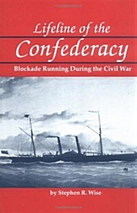 Lifeline of the Confederacy: Blockade Running During the Civil War (Paperback, Revised)