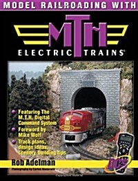 Model Railroading With MTH Electric Trains (Paperback)