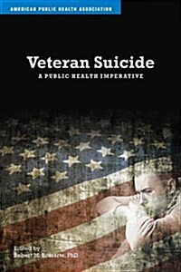 Veteran Suicide: A Public Health Imperative (Paperback)