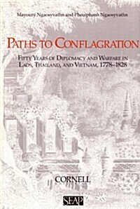 Paths to Conflagration: Fifty Years of Diplomacy and Warfare in Laos, Thailand, and Vietnam (Paperback, 3)